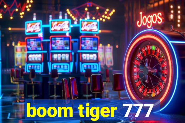 boom tiger 777
